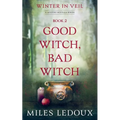 Good Witch, Bad Witch (Winter in Veil Book 2)