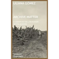Archive Matter: A Camera in the Laboratory of the Modern