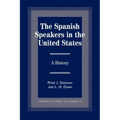 The Spanish Speakers in the United States: A History