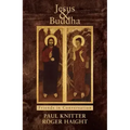 Jesus & Buddha: Friends in Conversation