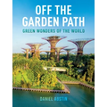 Off the Garden Path: Green Wonders of the World