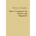 Basic Computers for Seniors and Beginners