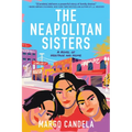The Neapolitan Sisters: A Novel of Heritage and Home