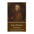 John Dryden - Amboyna: or The Cruelities of the Dutch to the English Merchants