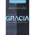 Gracia - Guía del Participante: Más Que Lo Merecido, Mucho Más Que Lo Imaginado