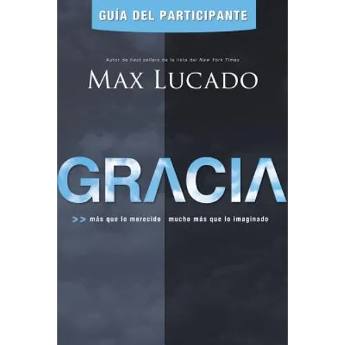 Gracia - Guía del Participante: Más Que Lo Merecido, Mucho Más Que Lo Imaginado