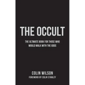 The Occult: The Ultimate Guide for Those Who Would Walk with the Gods