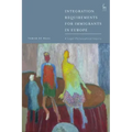 Integration Requirements for Immigrants in Europe: A Legal-Philosophical Inquiry
