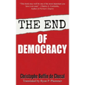 The End of Democracy