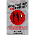 How to Attract and Meet More Japanese Girls
