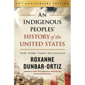 An Indigenous Peoples' History of the United States (10th Anniversary Edition)