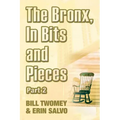 The Bronx, In Bits and Pieces, Part 2