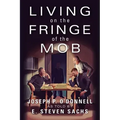 Living on the Fringe of the Mob