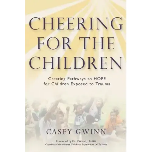 Cheering for the Children: Creating Pathways to HOPE for Children Exposed to Trauma
