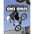 The Gearhead's Guide to BMX Bikes