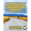 The Official US Army Map Reading and Land Navigation Handbook - Large Format: Find Your Way in the Wilderness - Never be Lost Again! Giant 8.5" x 11"