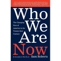 Who We Are Now: The Changing Face of America in the 21st Century