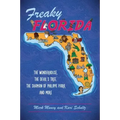 Freaky Florida: The Wonderhouse, the Devil's Tree, the Shaman of Philippe Park, and More