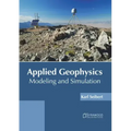 Applied Geophysics: Modeling and Simulation