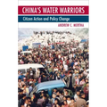 China's Water Warriors: Citizen Action and Policy Change