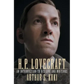 H. P. Lovecraft: An Introduction to His Life and Writings