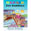 Repair for Toddlers: A Children's Program for Recovery from Incest and Childhood Sexual Abuse