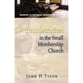 Administration in the Small Membership Church
