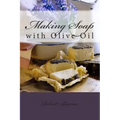 Making Soap: with Olive Oil