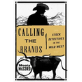 Calling the Brands: Stock Detectives in the Wild West