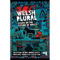 Welsh (Plural): Essays on the Future of Wales
