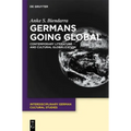 Germans Going Global: Contemporary Literature and Cultural Globalization