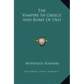 The Vampire in Greece and Rome of Old