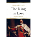 The King in Love: Edward VII's Mistresses