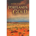 Portland's Gold