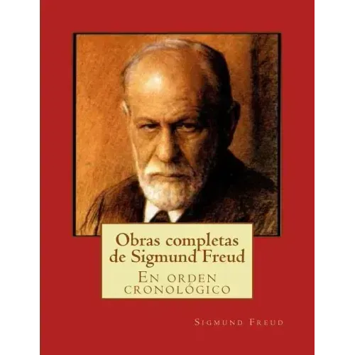 Obras completas de Sigmund Freud: En orden cronológico 15-21