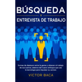 Búsqueda y entrevista de trabajo: Formas de destacar entre la gente y obtener el trabajo de sus sueños, además del nuevo enfoque que usa la tecnología
