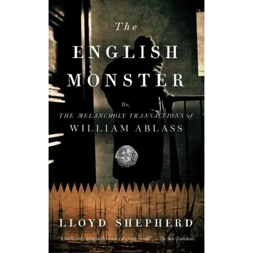The English Monster: Or, the Melancholy Transactions of William Ablass