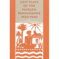 Lost Plays of the Harlem Renaissance, 1920-1940