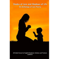Shades of Love and Shadows of Life: An Anthology of Love Poetry