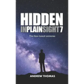 Hidden In Plain Sight 7: The Fine-Tuned Universe