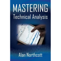 Mastering Technical Analysis: Strategies and Tactics for Trading the Financial Markets