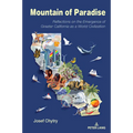 Mountain of Paradise: Reflections on the Emergence of Greater California as a World Civilization