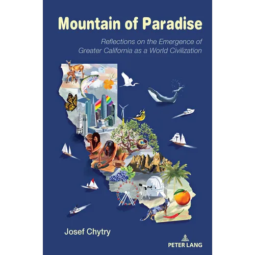 Mountain of Paradise: Reflections on the Emergence of Greater California as a World Civilization