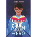 Yusuf Azeem Is Not a Hero