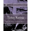 Turkey Raising: How To Raise Turkeys Book 5
