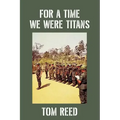 For A Time We Were Titans