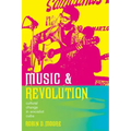 Music and Revolution: Cultural Change in Socialist Cuba Volume 9