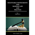 Negotiable Instruments and Banking Law and Practice