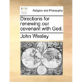 Directions for Renewing Our Covenant with God.