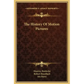 The History Of Motion Pictures